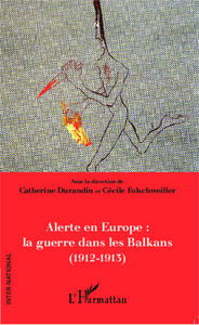 Image de Alerte en Europe : le guerre dans les Balkans (1912-1913)