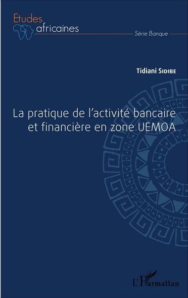 Picture of La pratique de l'activité bancaire et financière en zone UEMOA