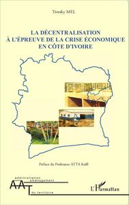 Image de La décentralisation à l'épreuve de la crise économique en Côte d'Ivoire