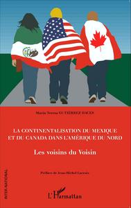 Image de La continentalisation du Mexique et du Canada dans l'Amérique du Nord