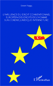 Image de L'influence du droit conventionnel européen des droits de l'homme sur l'ordre juridique interne turc
