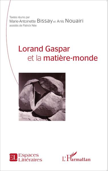 Picture of Lorand Gaspar et la matière-monde