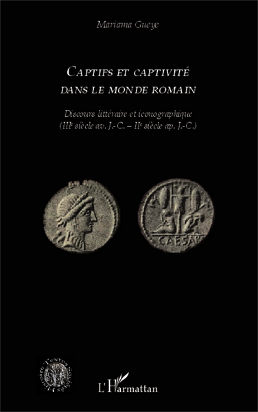 Picture of Captifs et captivité dans le monde romain