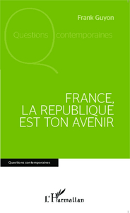 Image de France, la république est ton avenir
