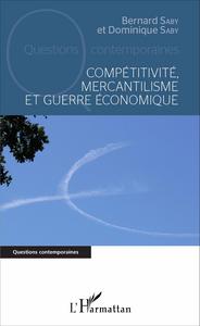 Picture of Compétitivité, mercantilisme et guerre économique
