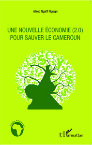 Image de Une nouvelle économie (2.0) pour sauver le Cameroun