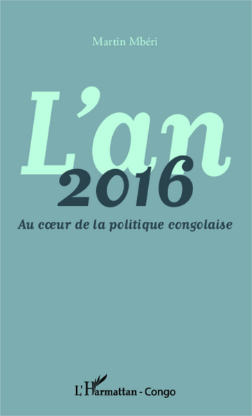Image de L'an 2016 Au coeur de la politique congolaise