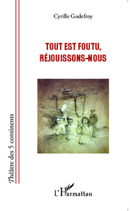 Image de Tout est foutu, réjouissons-nous