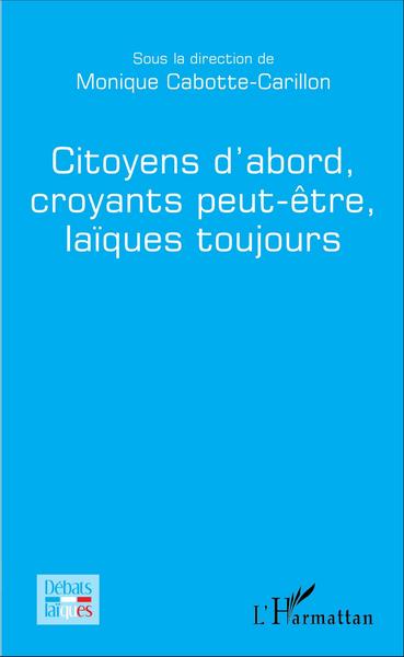 Picture of Citoyens d'abord, croyants peut-être, laïques toujours