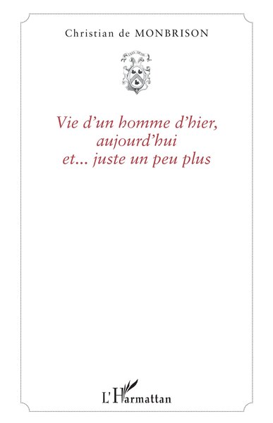 Image de Vie d'un homme d'hier, aujourd'hui et... juste un peu plus