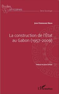 Image de La construction de l'État au Gabon (1957-2009)