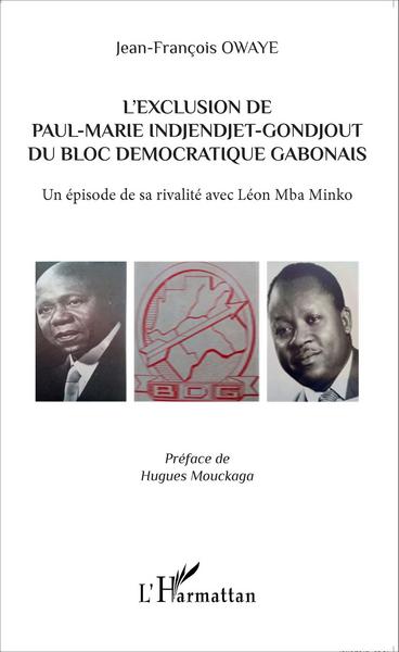Picture of L'exclusion de Paul-Marie Indjendjet-Gondjout du bloc démocratique gabonais