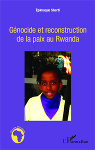 Image de Génocide et reconstruction de la paix au Rwanda