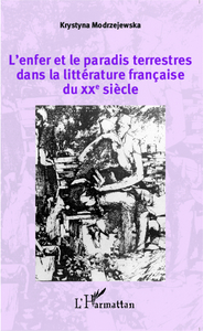 Picture of L'enfer et le paradis terrestres dans la littérature française du XXe siècle