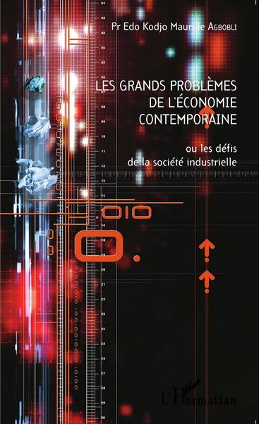 Image de Les grands problèmes de l'économie contemporaine ou les défis de la société industrielle