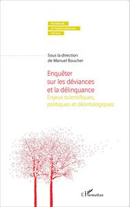 Image de Enquêter sur les déviances et la délinquance