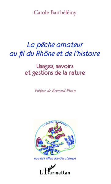 Picture of La pêche amateur au fil du Rhône et de l'histoire