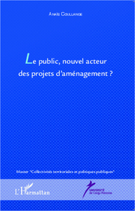 Image de Le public, nouvel acteur des projets d'aménagement ?