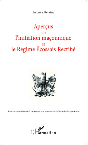 Picture of Aperçus sur l'initiation maçonnique et le Régime Ecossais Rectifié