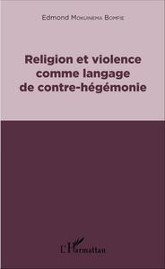 Picture of Religion et violence comme langage de contre-hégémonie