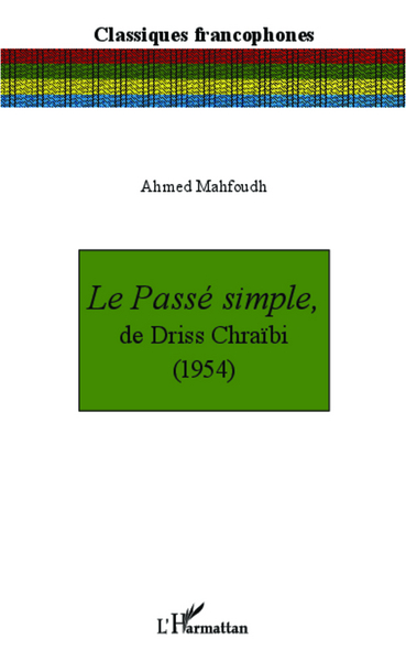 Picture of Le Passé simple, de Driss Chraïbi (1954)