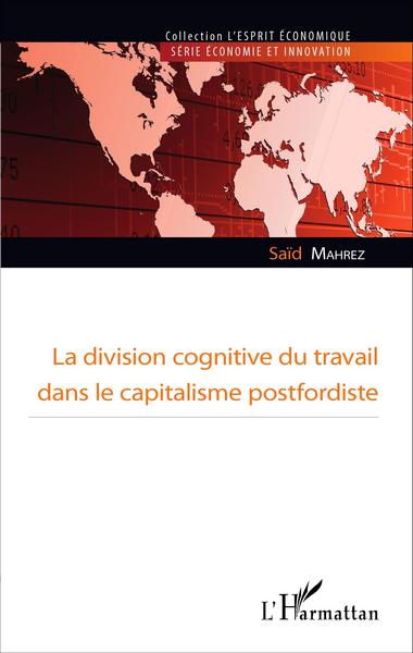 Image de La division cognitive du travail dans le capitalisme postfordiste