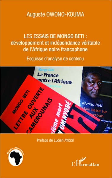 Picture of Les essais de Mongo Beti : développement et indépendance véritable de l'Afrique noire francophone