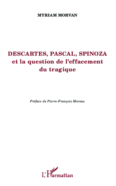 Picture of Descartes, Pascal, Spinoza et la question de l'effacement tragique