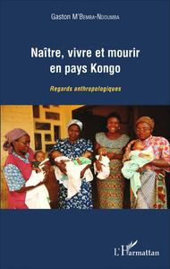 Picture of Naître, vivre et mourir en pays Kongo