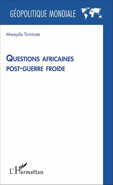 Image de Questions africaines post-guerre froide