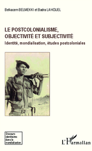 Image de Le postcolonialisme, objectivité et subjectivité