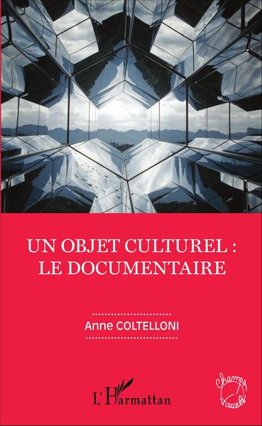 Image de Un objet culturel : le documentaire