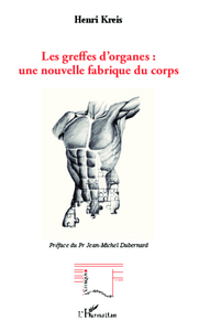 Image de Les greffes d'organes : une nouvelle fabrique du corps