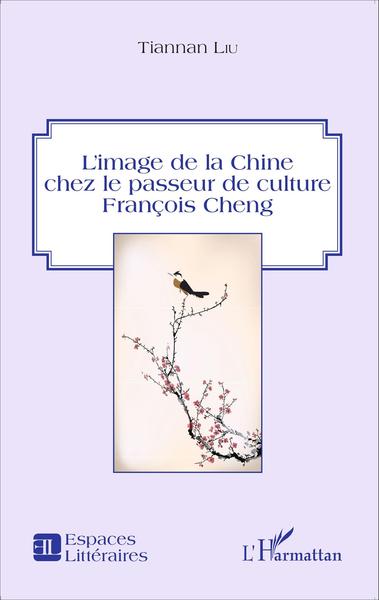 Picture of L'image de la Chine chez le passeur de culture François Cheng