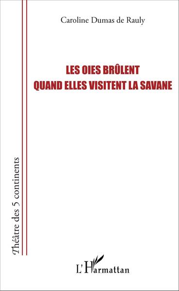 Image de Les oies brûlent quand elles visitent la savane