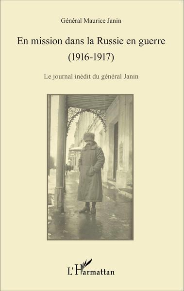 Picture of En mission dans la Russie en guerre (1916-1917)