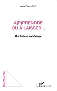 Picture of A(p)prendre ou à laisser...