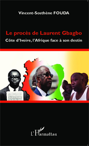 Image de Le procès de Laurent Gbagbo