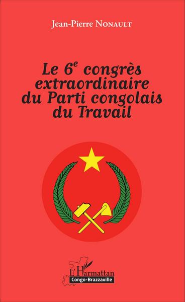 Picture of Le 6è congrès extraordinaire du Parti congolais du Travail