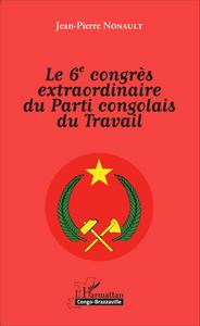 Picture of Le 6è congrès extraordinaire du Parti congolais du Travail