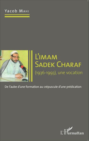Picture of Imam Sadek Charaf (1936-1993), une vocation