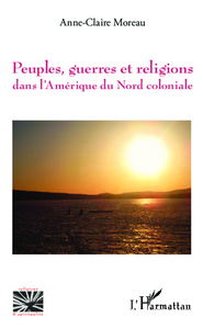 Picture of Peuples, guerres et religions dans l'Amérique du Nord coloniale