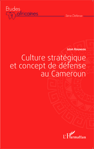 Picture of Culture stratégique et concept de défense au Cameroun