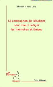 Image de Le compagnon de l'étudiant pour mieux rédiger les mémoires et thèses
