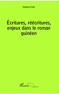 Picture of Ecritures, réécritures, enjeux dans le roman guinéen