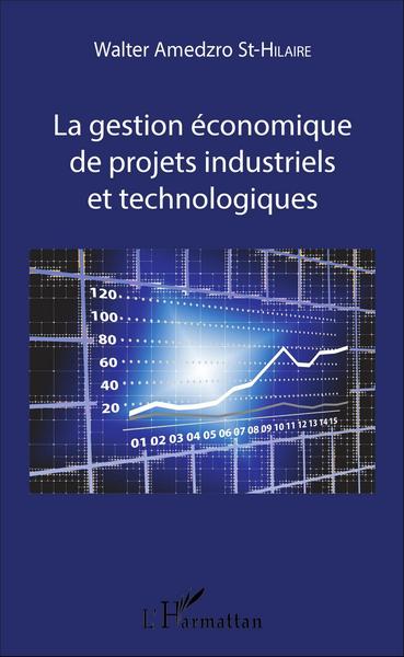 Image de La gestion économique de projets industriels et technologiques