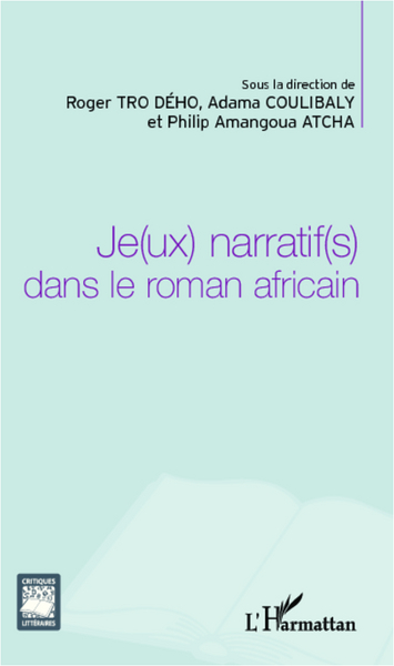 Image de Je(ux) narratif(s) dans le roman africain