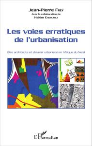 Image de Les voies erratiques de l'urbanisation