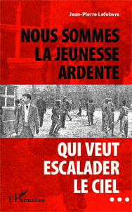 Image de Nous sommes la jeunesse ardente qui veut escalader le ciel...
