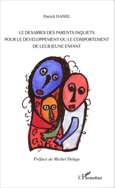 Picture of Le désarroi des parents inquiets pour le développement ou le comportement de leur jeune enfant